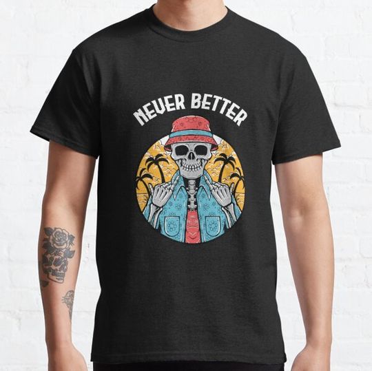 Discover Never Better Skeleton Halloween Party T-shirts