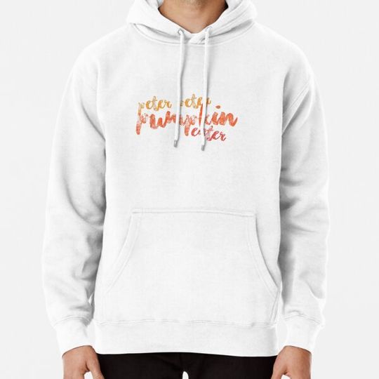 Discover Peter Is A Pumpkin Eater Shirt Hoodies