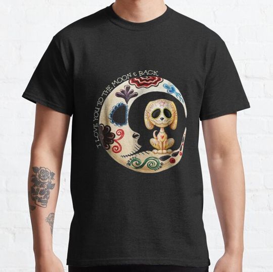 Discover Dog Sugar Skull Love You To The Moon & Back Halloween Gift T-shirts