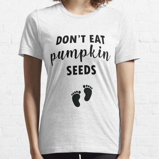 Discover Funny Pregnancy T-Shirt - Don't Eat Pumpkin Seeds T-shirts
