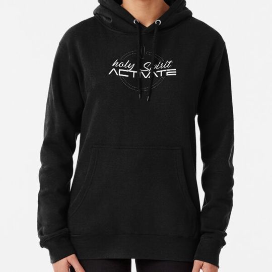 Discover Holy Spirit Activate Christian quotes Hoodies