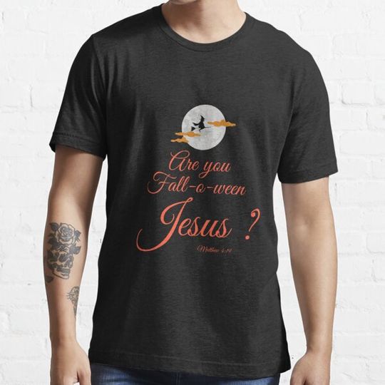 Discover Halloween Are you Fall-o-ween Jesus Matthew Christian T-shirts