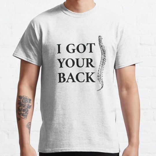 Discover I Got Your Back Orthopedic Spine T-shirts