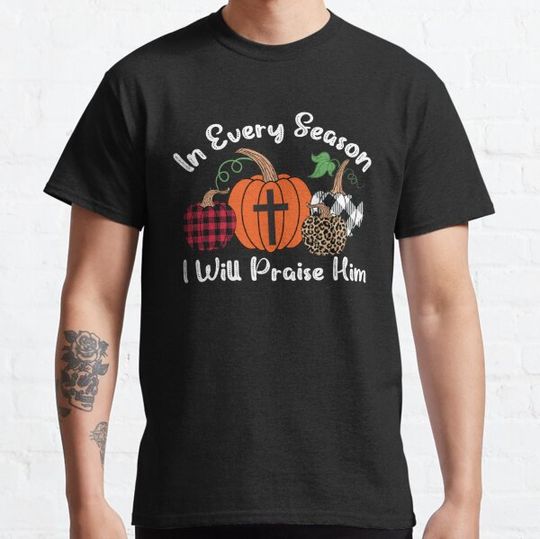 Discover In Every Season I Will Praise Him Leopard Plaid Pumpkin Faith T-shirts