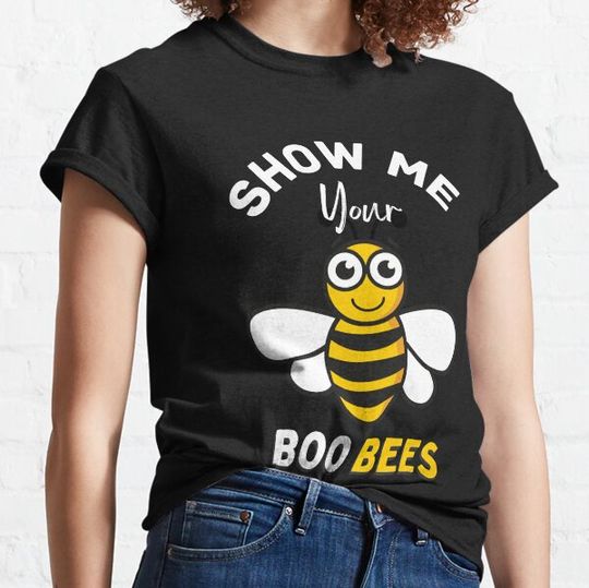 Discover Show Me Your Boo Bees T-shirts