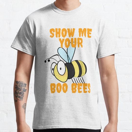 Discover Show me your boo bees T-shirts