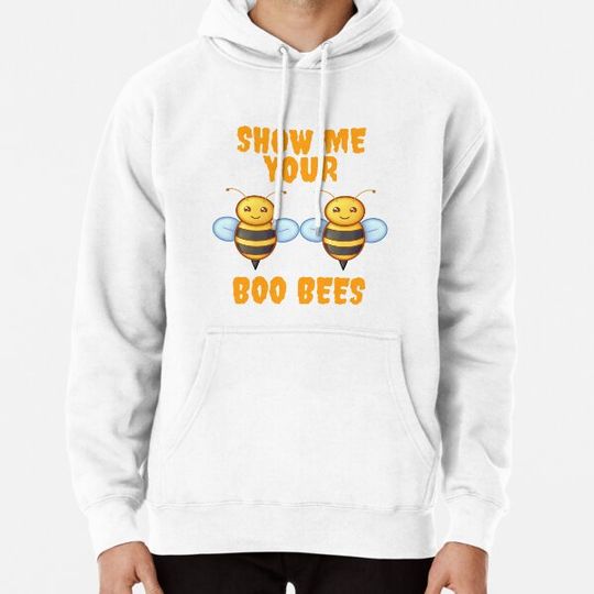 Discover Show me your boo bees Hoodies
