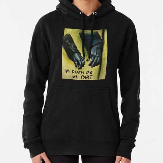 Discover Till death do us part- Limited Edition | Perfect Gift Hoodies
