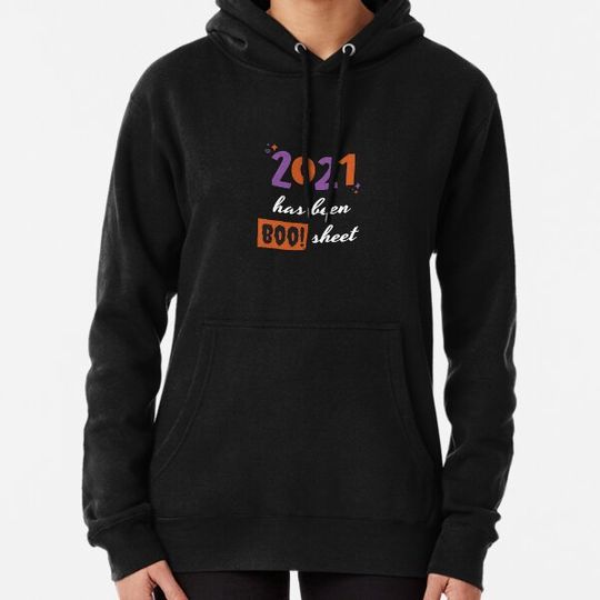 Discover 2021 has been  boo sheet Hoodies