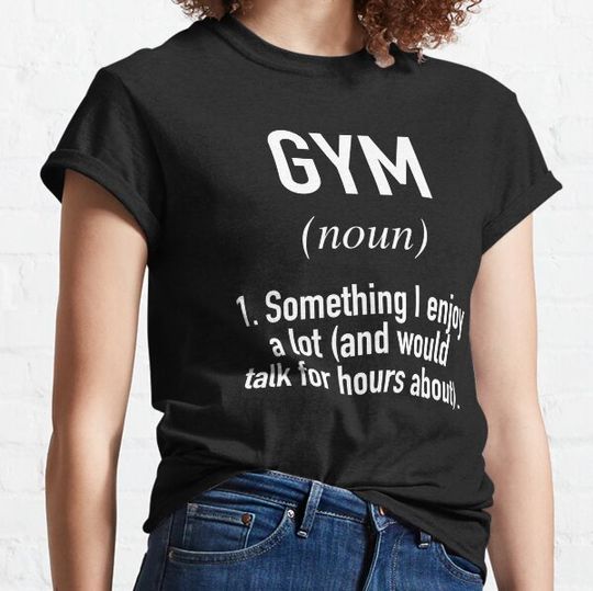 Discover Gym Defined T-shirts