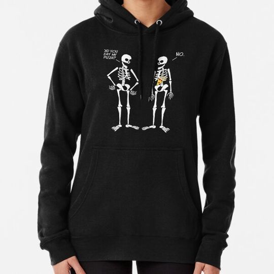 Discover Halloween Skeletons Did You Eat My Pizza Essential . Hoodies