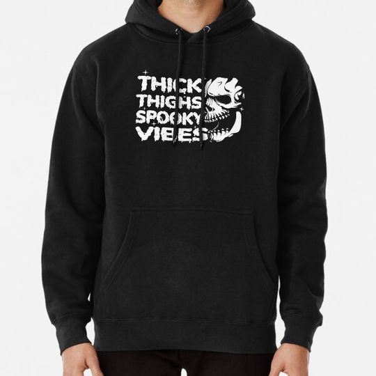 Discover thick thighs and spooky vibes Halloween witchy goth skull Hoodies