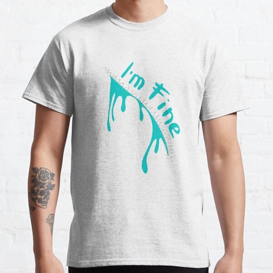 Discover I'm fine bloody T-shirts