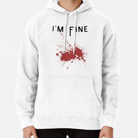 Discover blood stain on my lyrics I_m Fine Hoodies