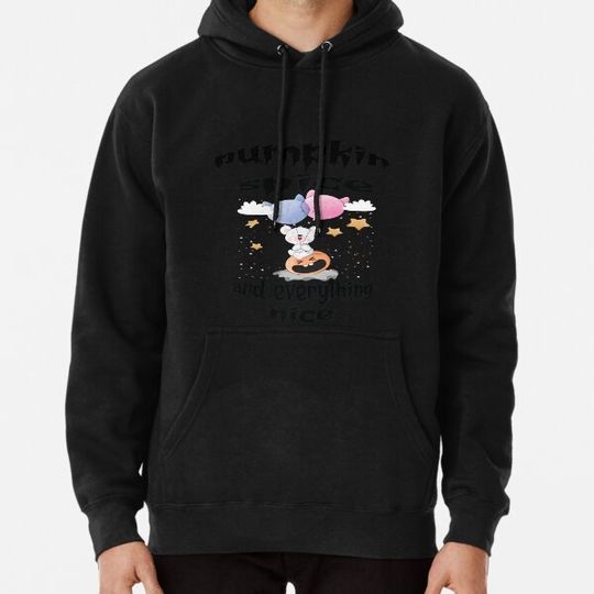 Discover Pumpkin spice and everything nice Hoodies