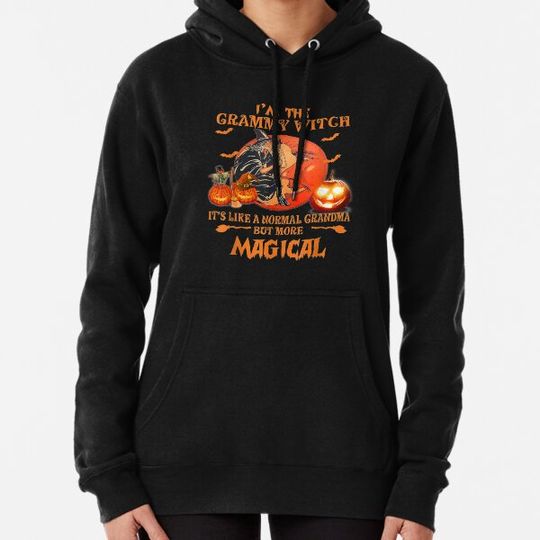 Discover Im Grammy Witch Its Like Normal Grandma Hoodies