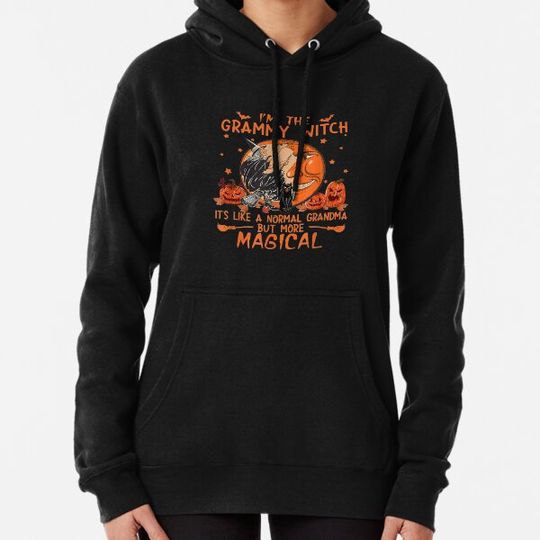 Discover Im Witch Its Like Normal Grandma But More Magical Hoodies