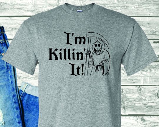 Discover I'm Killin' It Tshirt, Grim Reaper, Death, Halloween Costume, Trick or Treat, Funny Halloween Shirt, Haunted House, Skeleton, Unisex Tshirt