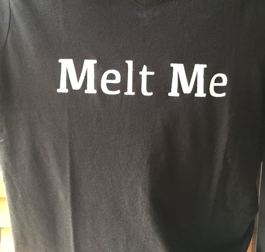 Discover Melt Me Novelty T-shirts and Sweatshirts