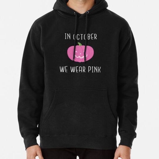 Discover In October We Wear Pink - Breast Cancer Awareness Shirt Hoodies