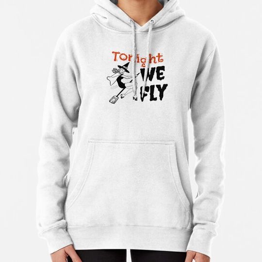 Discover Tonight we fly Hoodies