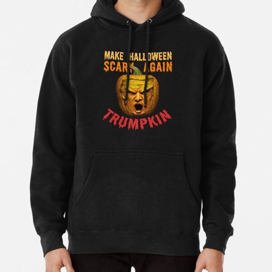 Discover Trumpkin Make Halloween Scary Again – Funny Donald Trump Pumpkin Halloween Quote Hoodies