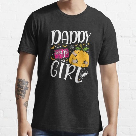 Discover Daddy Says Girl Funny Pumpkin Halloween Gender Reveal Ideas T-shirts