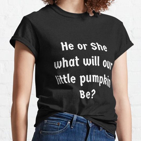 Discover he or she what will our little pumpkin be T-shirts