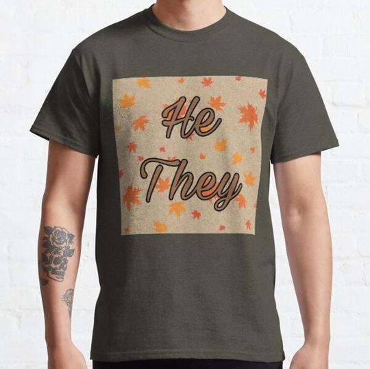 Discover Autumn fall season Halloween leaves pronouns they he T-shirts