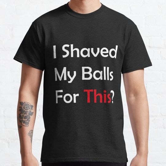 Discover I Shaved My Balls For This Hubie Halloween Mom, Dad, Classic T-Shirt T-shirts