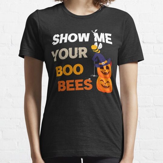 Discover Show Me Your Boo Bees T-shirts