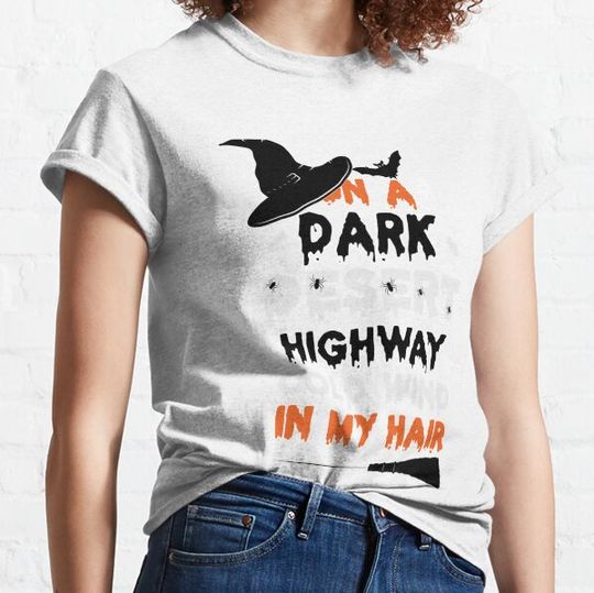Discover on a dark desert highway cold wind in my hair T-shirts