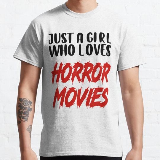 Discover Just A Girl Who Loves Horror Movies T-shirts