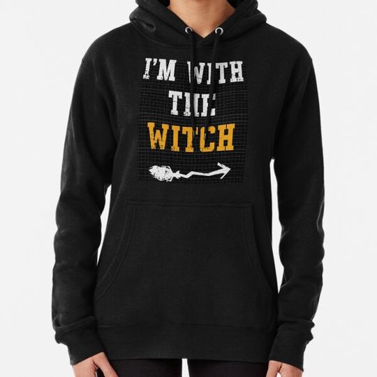 Discover I M WITH THE WITCH Hoodies