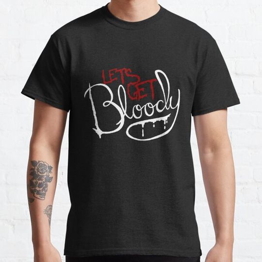 Discover Let's Get Bloody (White) T-shirts