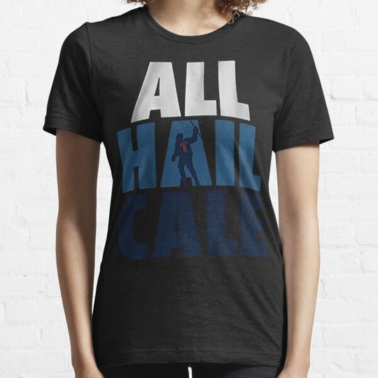 Discover All Hail Cale Essential T-Shirt ,  Christmas,Halloween,Fathers Day,Mothers Day T-shirts
