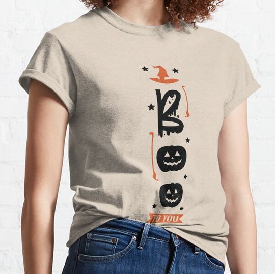 Discover Boo To You T-shirts