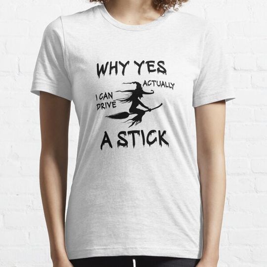 Discover Why Yes Actually I Can Drive A Stick - Funny Halloween T-shirts