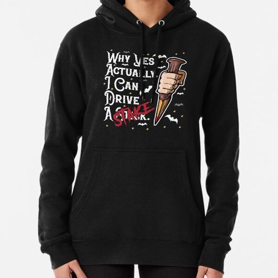 Discover Why Yes I Can Drive A Stake | Drive A Stick Funny Halloween Hoodies