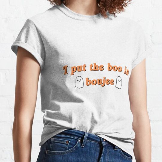 Discover I Put the Boo in Boujee T-shirts