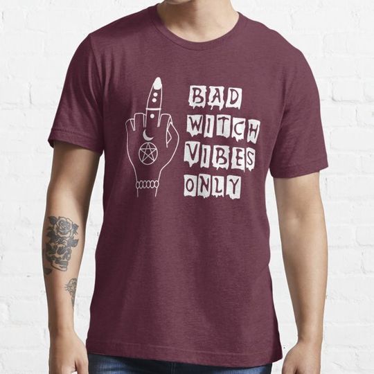Discover Bad Witch Vibes Only for Witchy Women T-shirts
