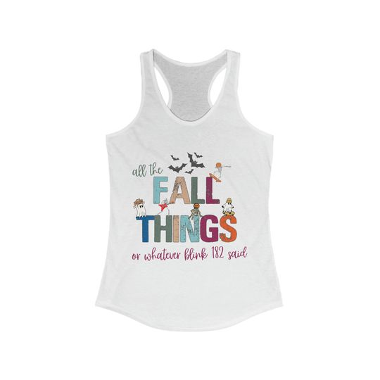Discover All the Fall Things, B182 Sweatshirt, Funny Halloween Tops, Viral, Handmade Millennial Gifts, Personalized Present, W Racerback Tank