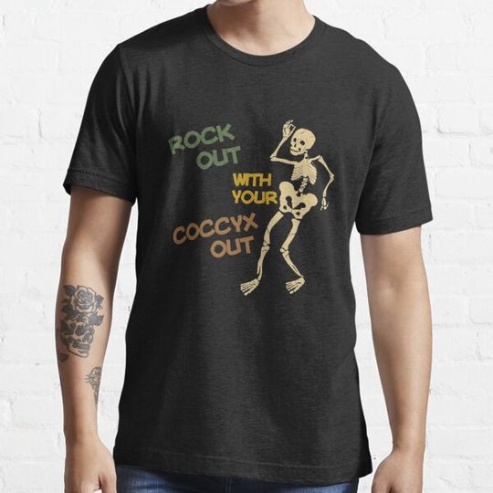 Discover Rock Out With Your Coccyx Out Essential T-shirts
