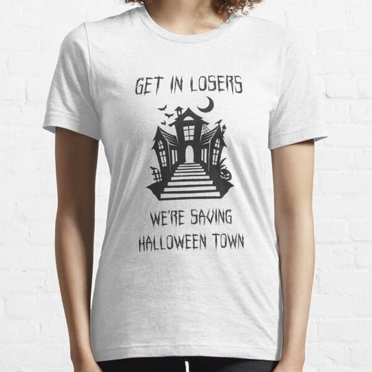 Discover Get In Losers We're Saving Halloweentown T-shirts