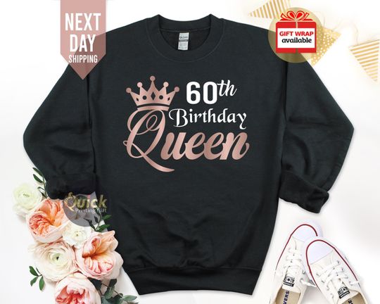 Discover 60th Birthday Queen Sweatshirt - Perfect Gift for Her