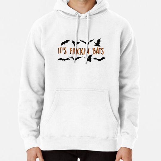 Discover It's Frickin Bats Hoodies