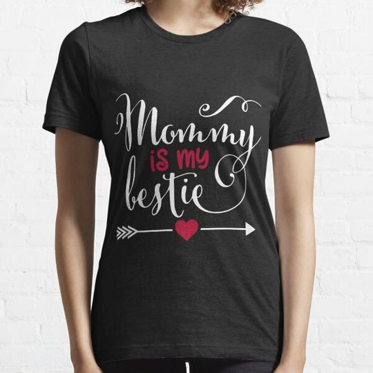 Discover Mommy is my Bestie T-shirts