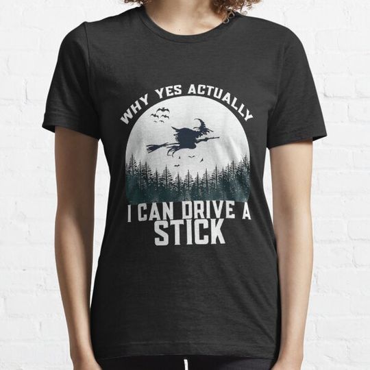 Discover Can Drive Stick Witch Meme T-shirts