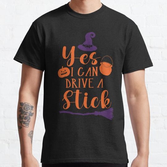 Discover Yes I Can Drive A Stick – Halloween Design T-shirts