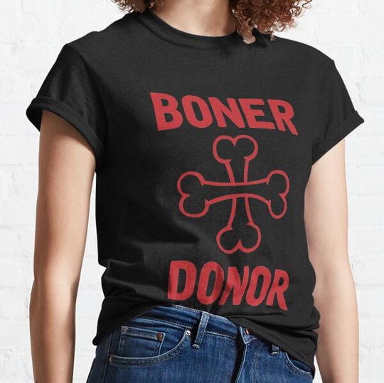 Discover Boner Donor T-shirts